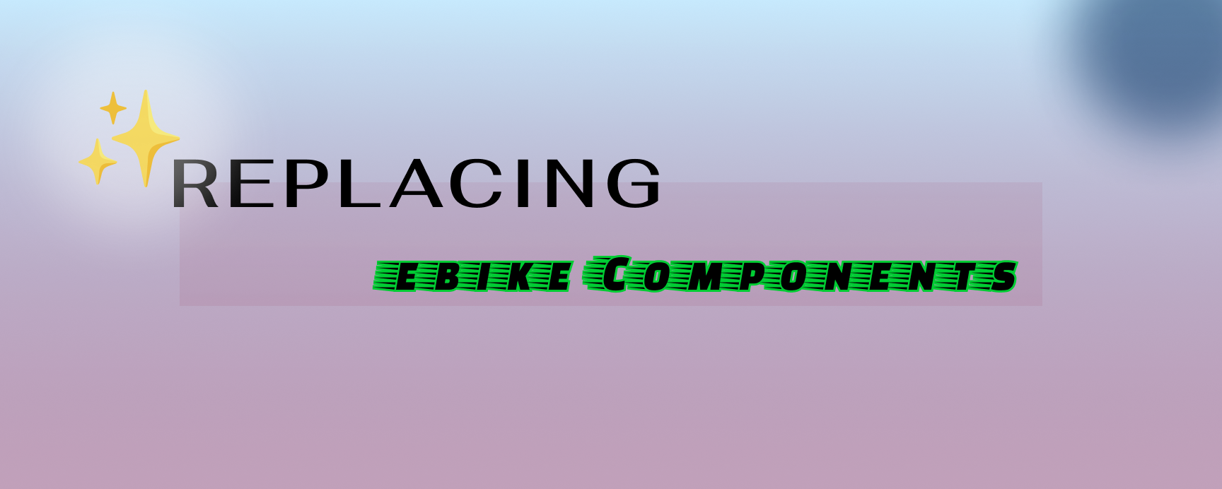 Replacing ebike components (text overlay)